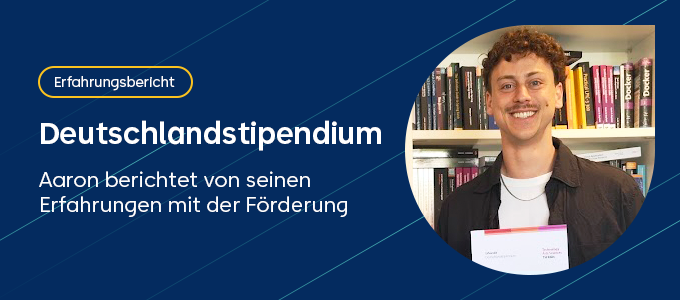 Aaron erzählt von seinen Erfahrungen mit dem Deutschlandstipendium